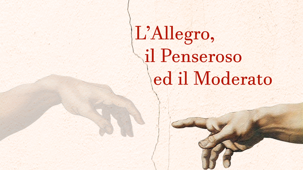 L’ Allegro, il Pensieroso ed il Moderato (G.F. Händel)